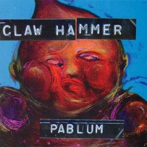 Claw Hammer - Pablum  CD